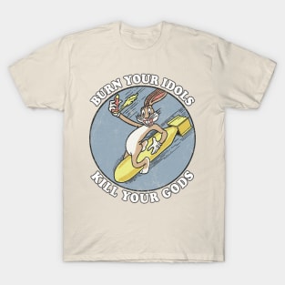 Burn Your Idols  / Vintage Aesthetic Meme Design T-Shirt